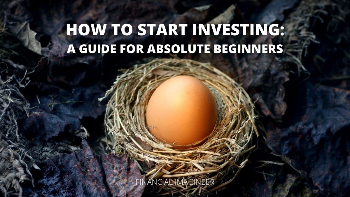 How To Start Investing: A Guide For Absolute Beginners - Financial ...