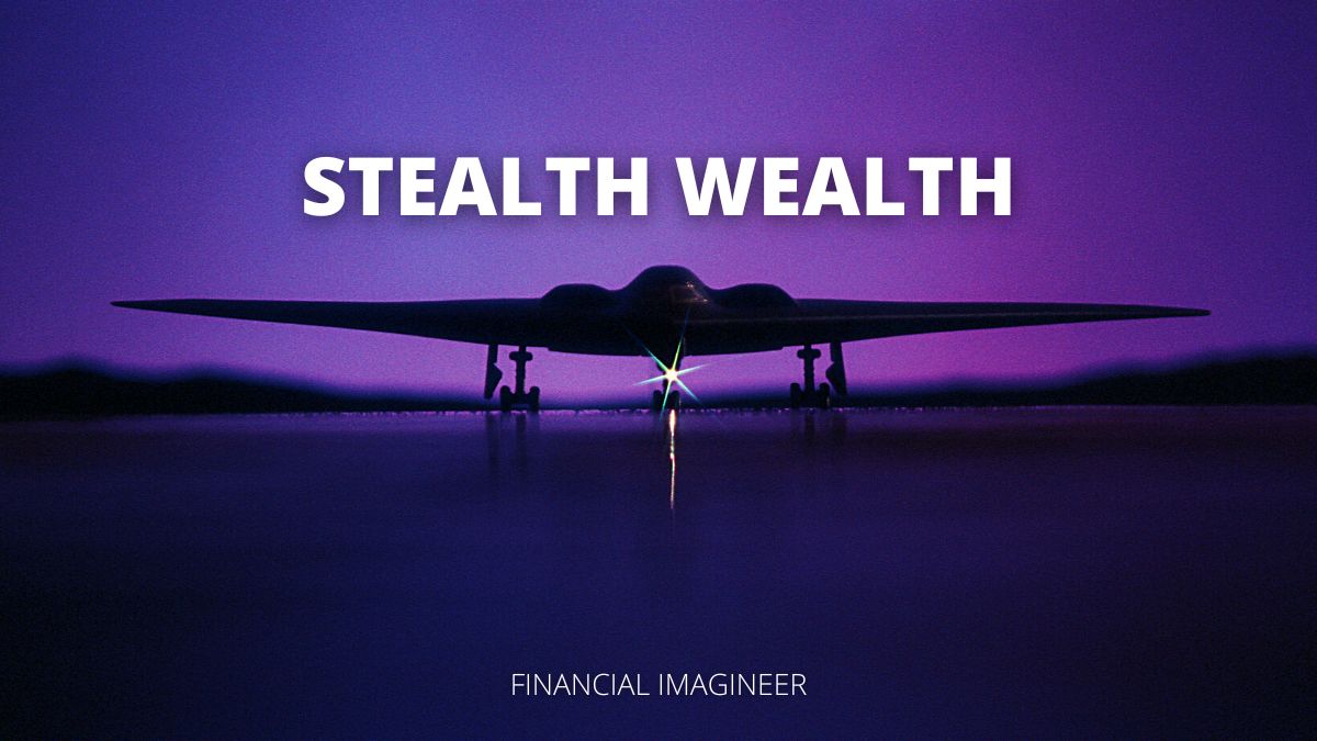 what-the-1-won-t-tell-you-extreme-stealth-wealth-makes-you-rich